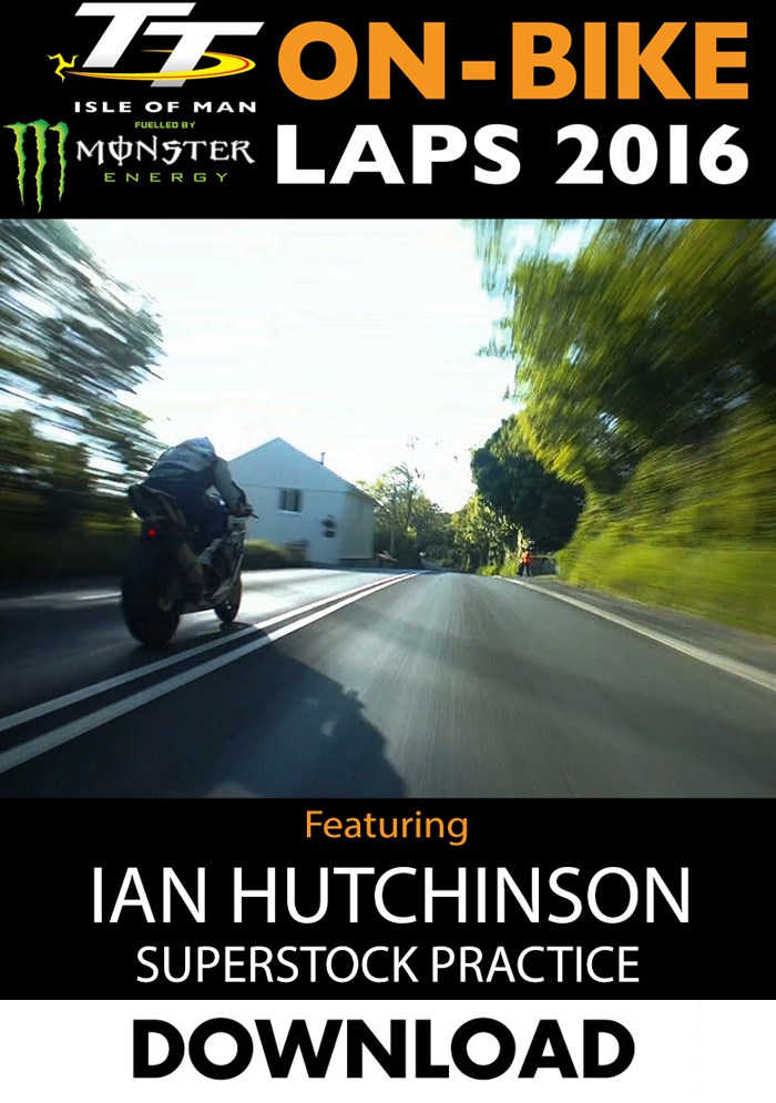 TT 2016 On-Bike Monday Practice Ian Hutchinson Superstock Download