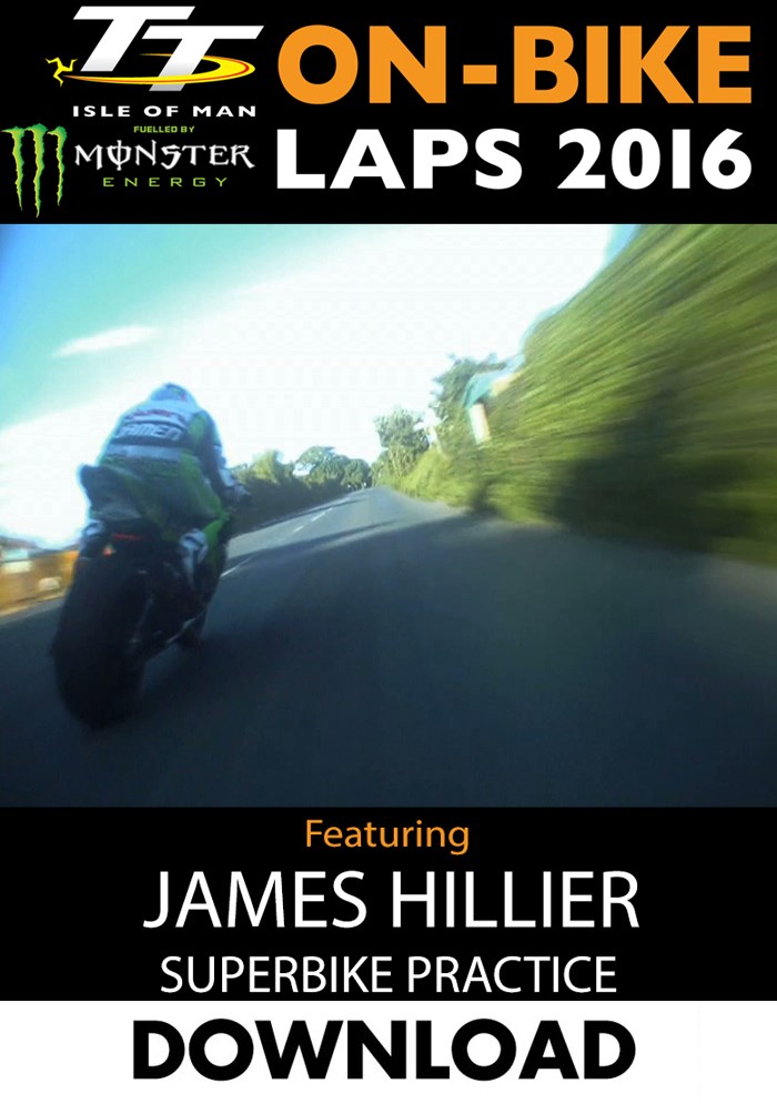 TT 2016 On-Bike Tuesday Practice James Hillier Superbike Download