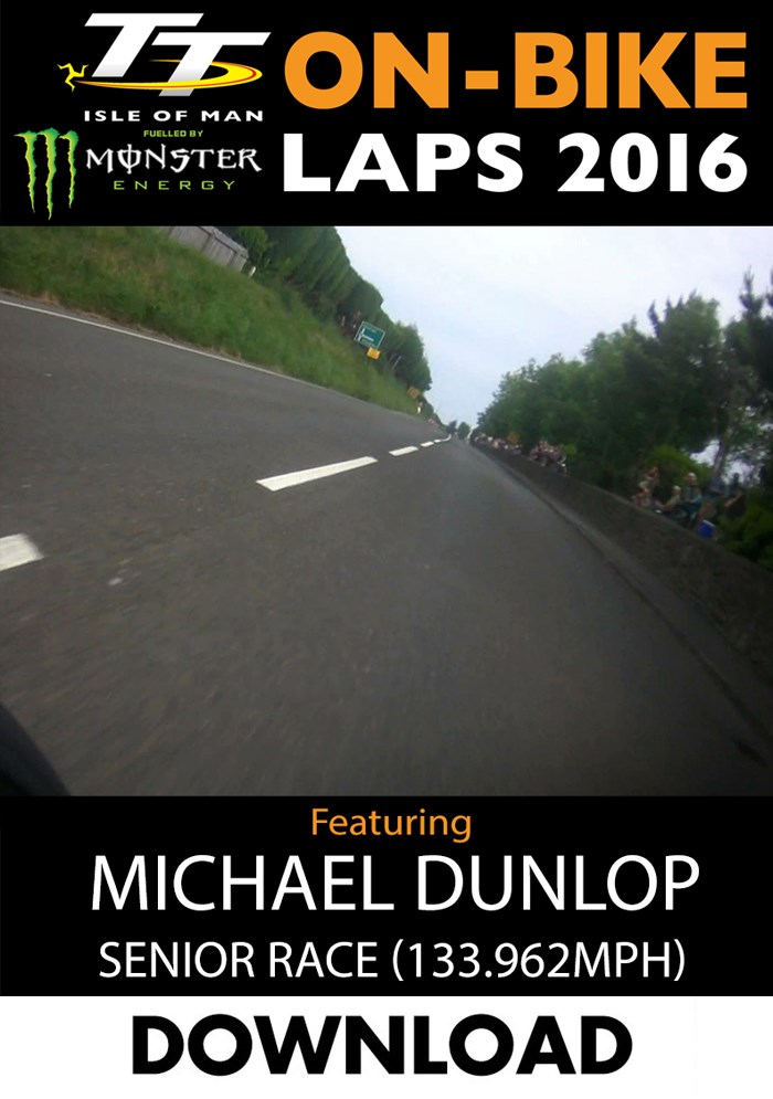 TT 2016 On-Bike Senior Race Michael Dunlop Download