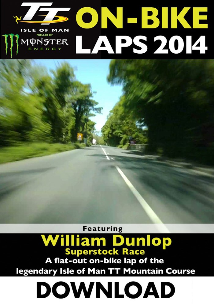 TT 2014 On-bike Laps William Dunlop Superstock Download