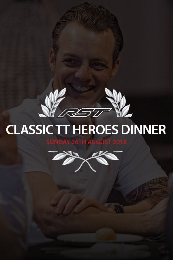 RST Classic TT 2018 Heroes Dinner Sunday 26th August Ticket