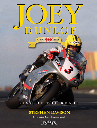 Joey Dunlop King of the Roads 10th Anniversary Edition (HB) Signed