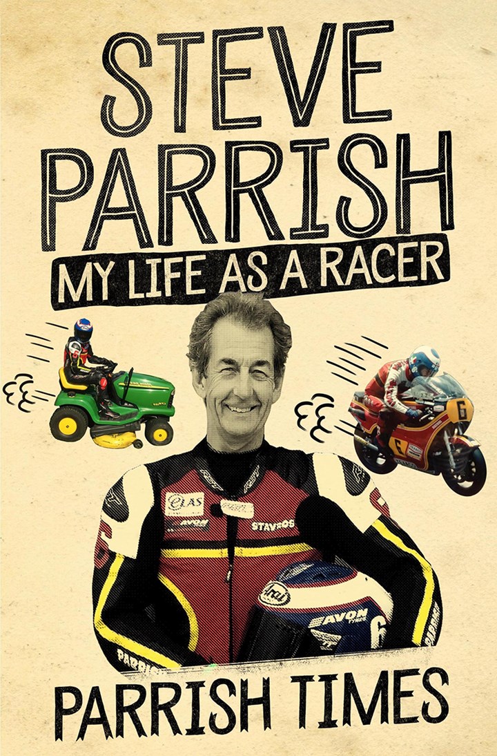 Parrish Times: My Life as a Racer Steve Parrish (HB)