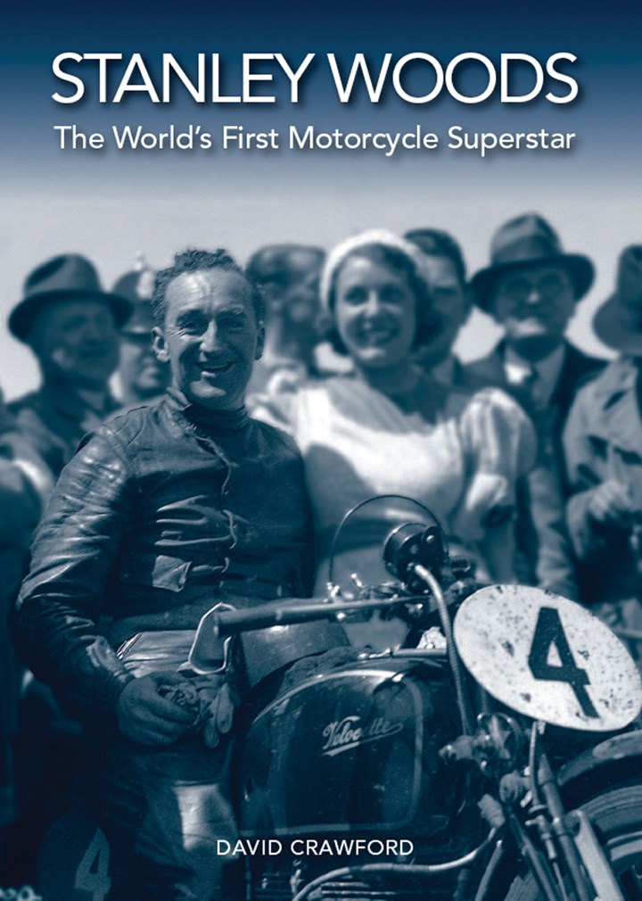 Stanley Woods The World's First Motorcycle Superstar (SB)
