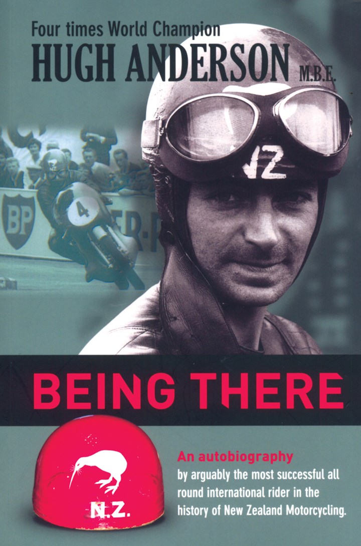 Being There - Autobiography of Hugh Anderson MBE