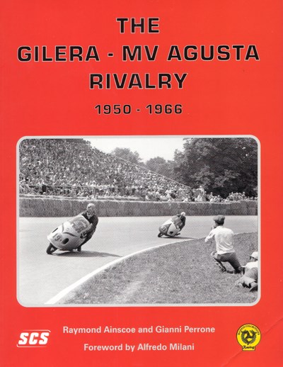 The Gilera MV Agusta Rivalry 1950- 66 Signed (PB)