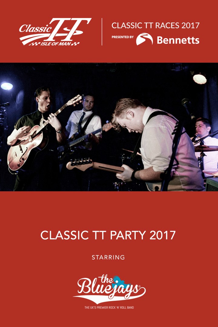 Classic TT 2017 Party Saturday 26th August