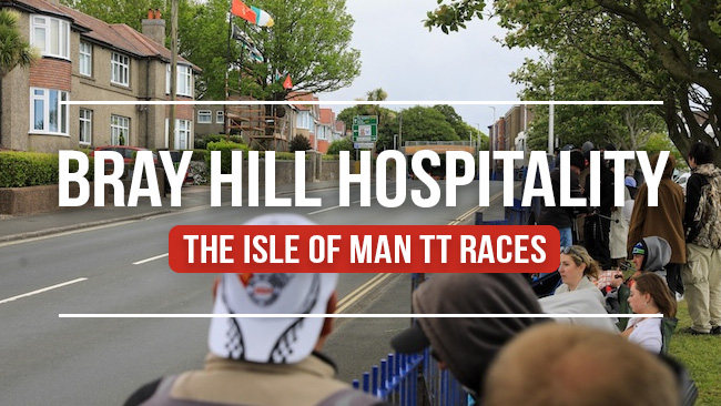 Bray Hill Hospitality - Isle of Man TT Races