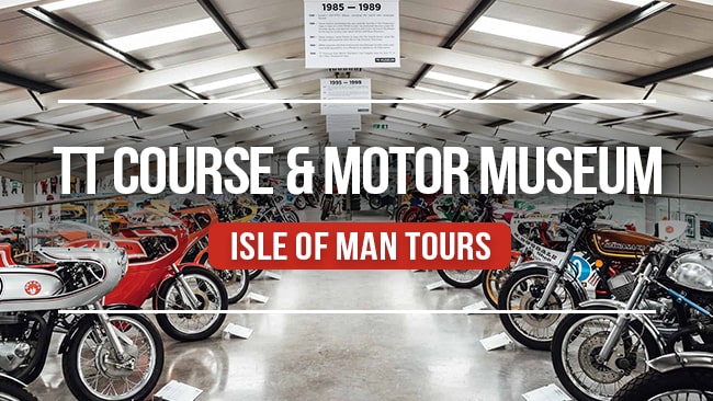 TT Course & Isle of Man Motor Museum Tour